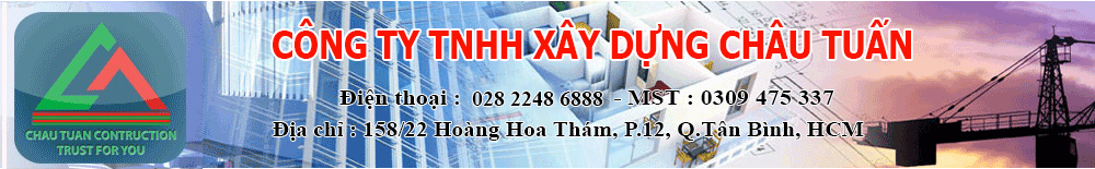 Công ty Xây dựng Châu Tuấn - Chau Tuan Construction Công ty Xây dựng Châu Tuấn - Chau Tuan Construction